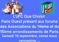 UFC Que Choisir Paris ouest présent aux forums des Associations du 14ème et 15ème arrondissements de Paris